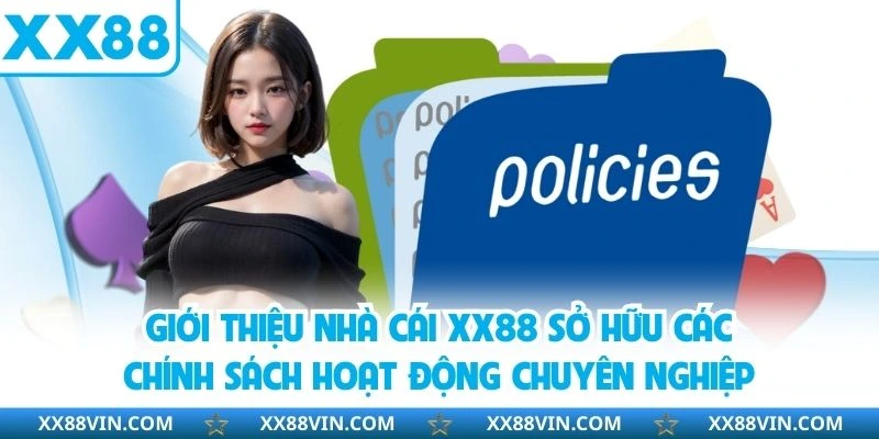 Giới thiệu nhà cái XX88 sở hữu các chính sách hoạt động chuyên nghiệp