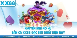 khuyến mãi nổ hũ bắn cá