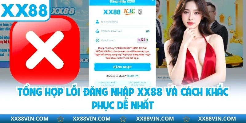 Tổng hợp lỗi đăng nhập XX88 và cách khắc phục dễ nhất